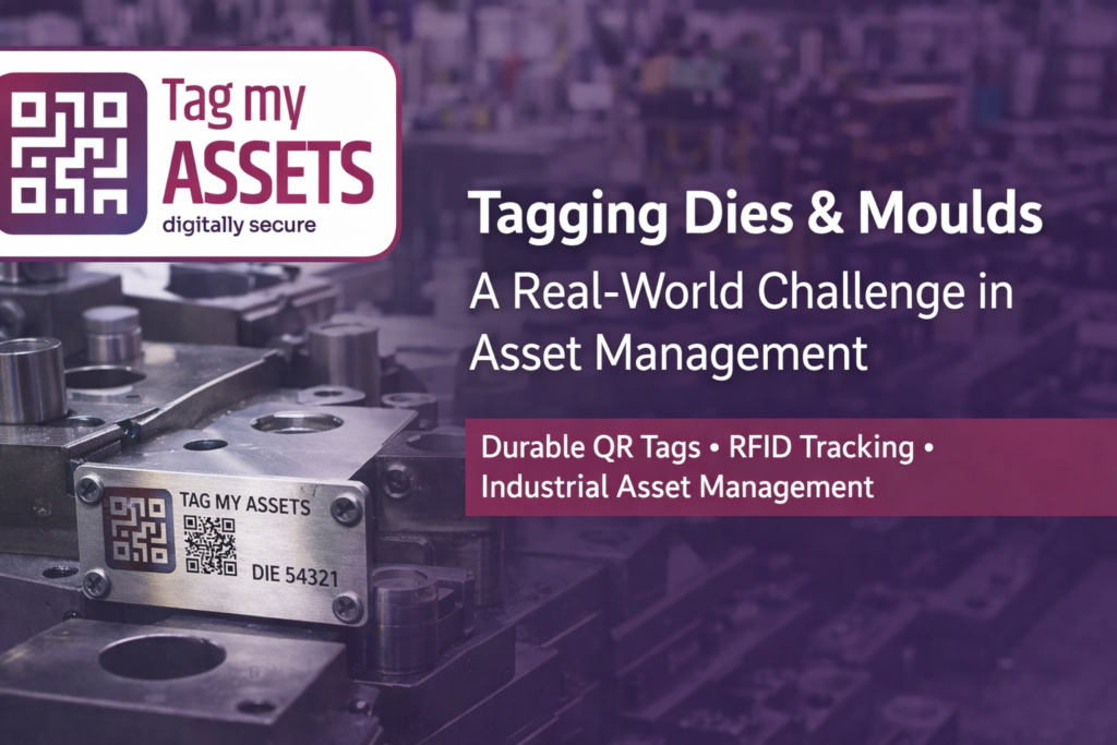 Dies and mould asset tagging using QR code tags in manufacturing plant