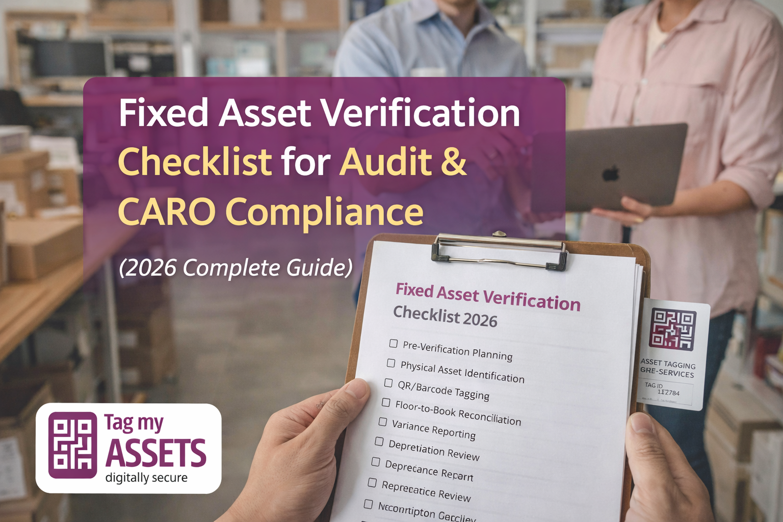 The Ultimate Fixed Asset Verification Checklist for Audit & CARO 2026
