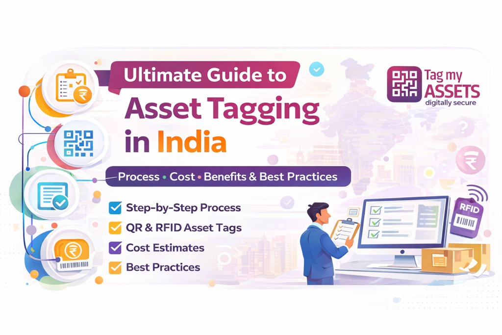 Ultimate guide to asset tagging in India showing QR and RFID asset tagging process, cost, benefits and best practices by TagMyAssets