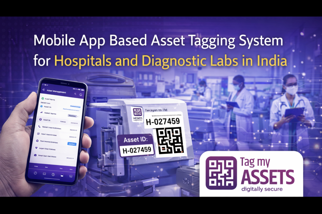 mobile app based asset tagging system for hospitals and diagnostic labs in India