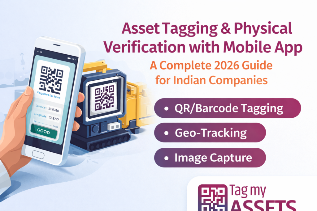 Asset tagging & physical verification using mobile app with QR code scanning, geo-tagging and image capture
