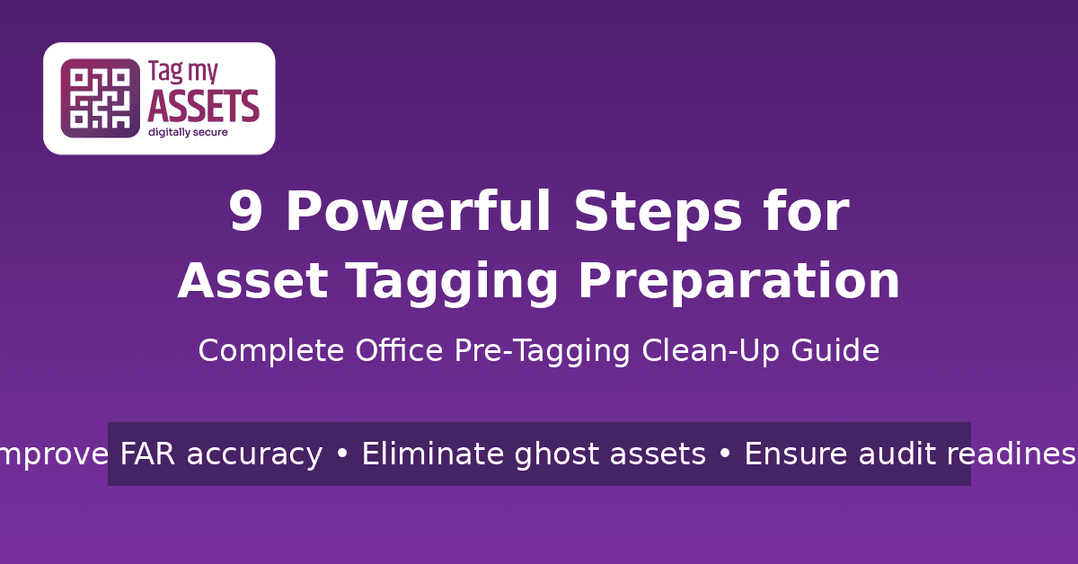 Asset Tagging Preparation Checklist: 9 Essential Steps Before Tagging