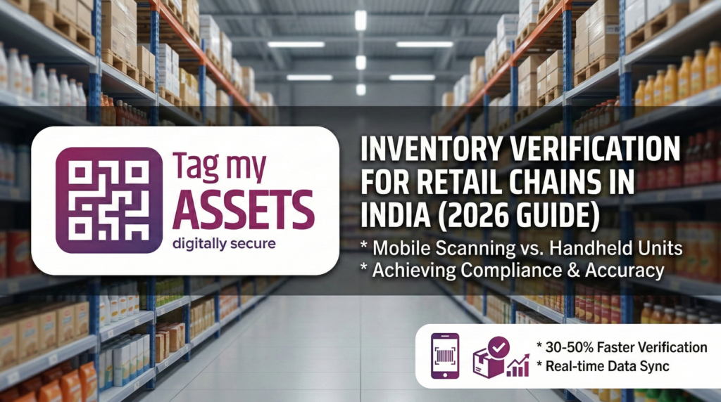 Professional inventory verification for retail chains in India using TagMyAssets mobile scanning app
