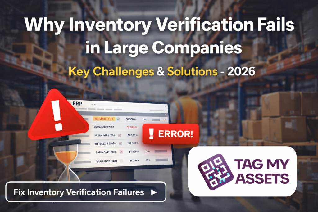 Why inventory verification fails in large companies with ERP mismatch, warehouse audit issues, and. solutions