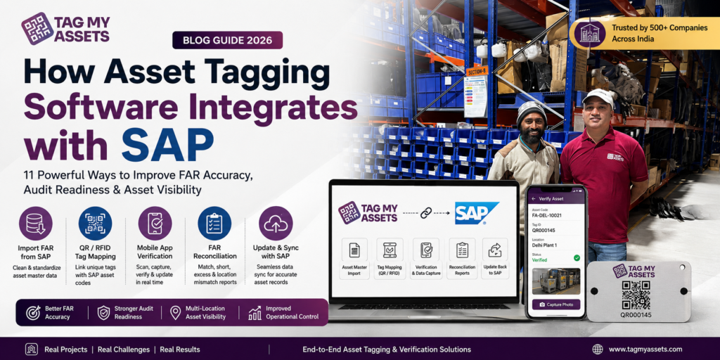 Asset Tagging Software Integrates with SAP for FAR Reconciliation, QR RFID Asset Tracking, Mobile Verification and Fixed Asset Audit Management in India