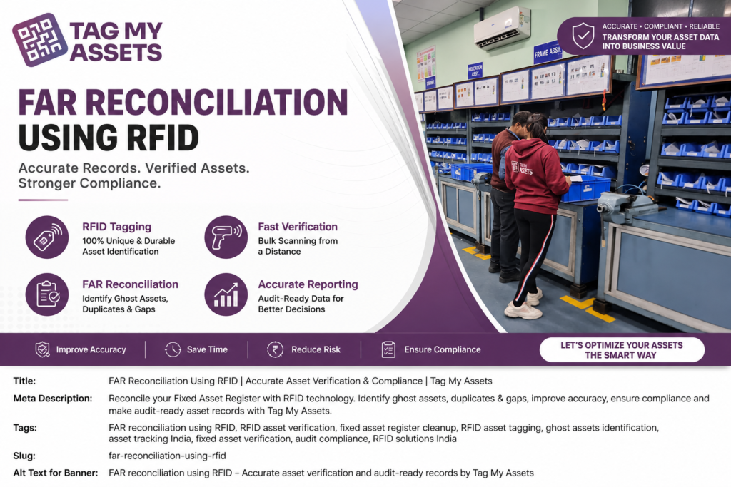 FAR reconciliation using RFID for fixed asset verification and ghost asset detection by Tag My Assets